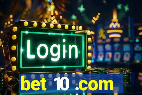 bet 10 .com